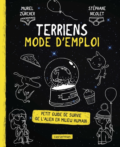 Muriel Zürcher et Stéphane Nicolet - Terriens, mode d'emploi - Petit guide de suvie de l'alien en milieu humain.