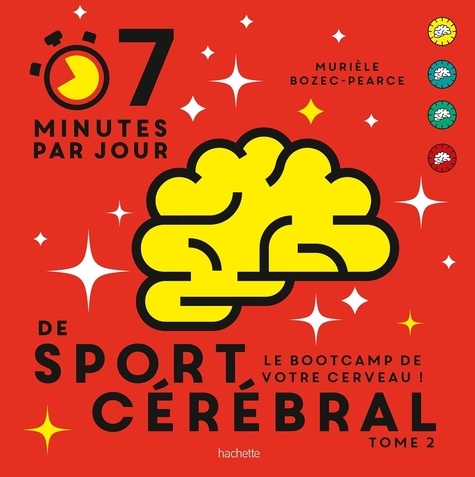 7 minutes par jour de sport cérébral. Le bootcamp de votre cerveau ! Tome 2