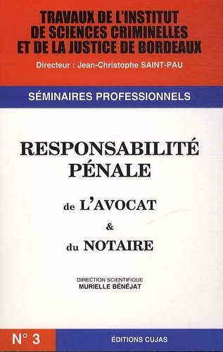 Murielle Bénéjat - Responsabilité pénale de l'avocat & du notaire.