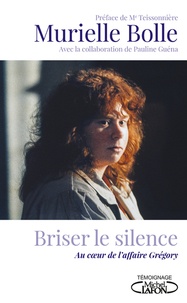 Murielle Bolle - Briser le silence.