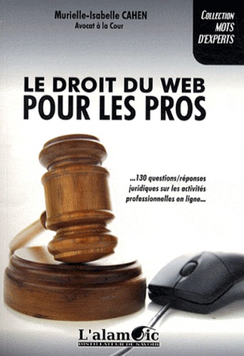 Murielle-Isabelle Cahen - Le droit du web pour les pros.