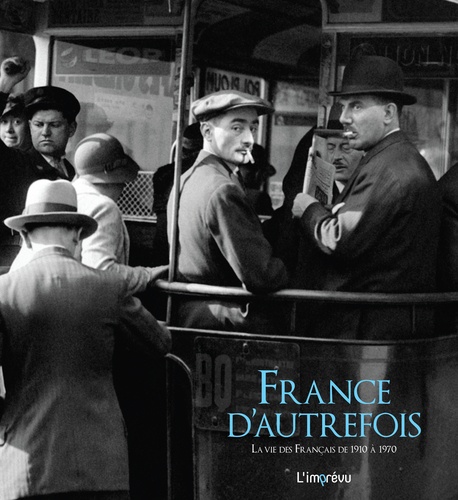 Couverture de France d'autrefois : la vie des Français de 1910 à 1970