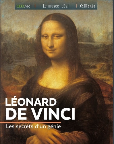 Léonard de Vinci. Les secrets d'un génie