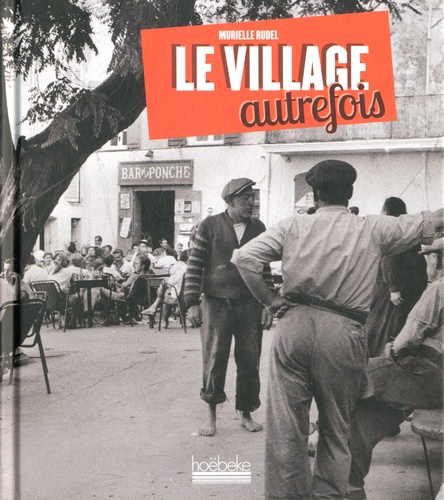 Murielle Rudel - Le village autrefois.
