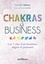 Chakras & Business. Les 7 clés d'un business aligné et puissant