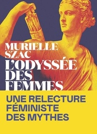 Murielle Szac - L'Odyssée des femmes.