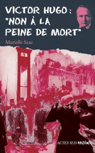 Victor Hugo : "Non à la peine de mort"