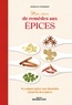 Murielle Toussaint - Mon cahier de remèdes aux épices - Se soigner grâce aux bienfaits naturels des épices.