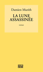 La Lune assassinée
