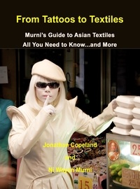  Murni - From Tattoos to Textiles, Murni's Guide to Asian Textiles, All You Need to Know…And More.