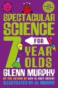 Spectacular Science for 7 Year Olds