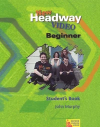 New Headway Video Beginner. Student'S Book