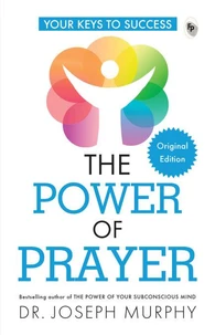 How To Use The Power of Prayer