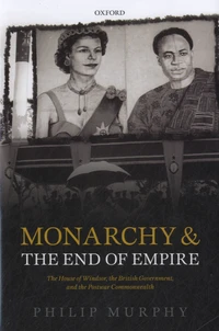 Monarchy and the End of Empire