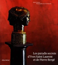 Les paradis secrets d'Yves Saint Laurent et de Pierre Bergé