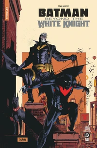 Batman Beyond the White Knight