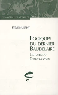 Logiques du dernier Baudelaire