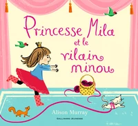 Princesse Mila et le vilain minou