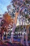 Murray Bail - Eucalyptus.