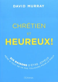 Chrétien et heureux !