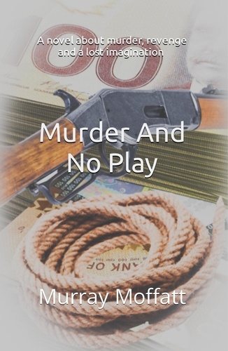  Murray Moffatt - Murder and No Play.