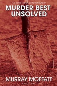  Murray Moffatt - Murder Best Unsolved - Shane Daniels Mysteries, #1.