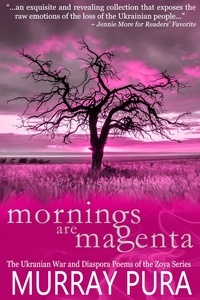  Murray Pura - Mornings are Magenta - The Zoya Septet, #7.