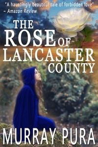  Murray Pura - The Rose of Lancaster County.