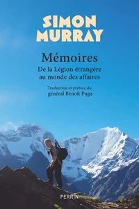 Mémoires - De la Légion étrangère au monde des affaires