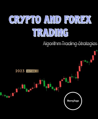  Murry Naga - Crypto and Forex Trading - Algorithm Trading Strategies.