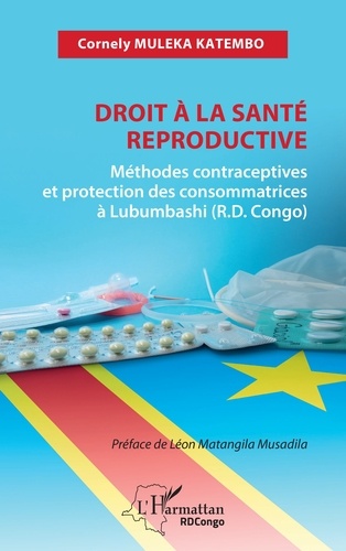Droit à la santé reproductive. Méthodes contraceptives et protection des consommatrices à Lubumbashi (R.D. Congo)