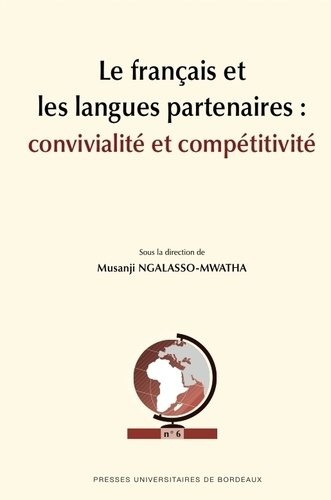 Musanji Ngalasso-Mwatha - Le français et les langues partenaires : convivialité et compétitivité.