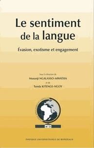 Le sentiment de la langue : évasion, exotisme et engagement