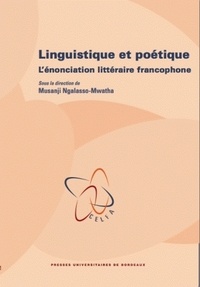 Musanji Ngalasso-Mwatha - Linguistique et poétique - L'énonciation littéraire francophone.