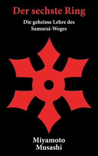 Der sechste Ring. Die geheime Lehre des Samurai-Weges