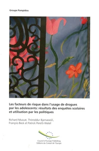 Les facteurs de risque dans l'usage de drogues par les adolescents : résultats des enquêtes scolaires et utilisation par les politiques