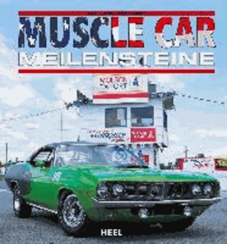 Muscle Car Meilensteine.