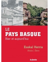  Musée basque et de l'histoire - Le Pays basque - Hier et aujourd'hui : parcours dans les collections photographiques du Musée basque.