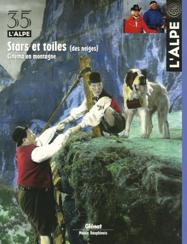  Musée dauphinois - L'Alpe N° 35 : Stars et toiles (des neiges) - Cinéma en montagne.