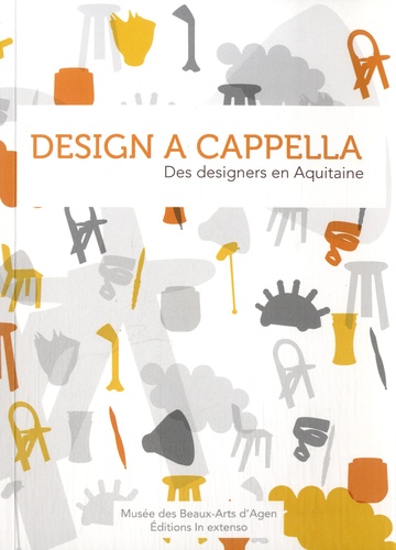  Musée des beaux-arts d'Agen - Design a cappella - Des designers en Aquitaine.