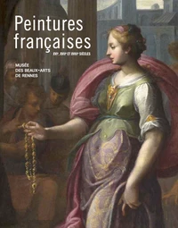 Peintures francaises des XVIe XVIIe et XVIIIe siècles