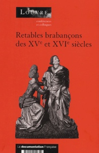  Musée du Louvre et Sophie Guillot de Suduiraut - Retables brabançons des XVe et XVIe siècles.