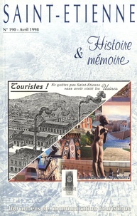 Anne-Catherine Marin - Saint-Etienne Histoire & Mémoire N° 190, avril 1998 : 160 années de communication touristique.