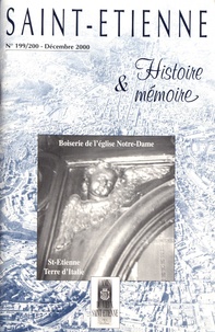 Pierre Troton - Saint-Etienne Histoire & Mémoire N° 199/200, décembre 2000 : Saint-Etienne terre d'Italie.
