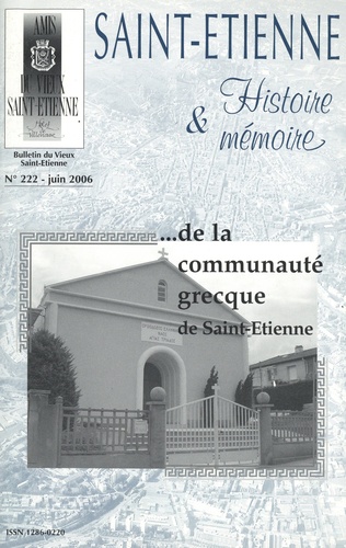Saint-Etienne Histoire & Mémoire N° 222, juin 2006 De la communauté grecque de Saint-Etienne