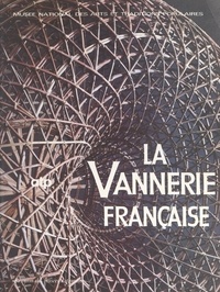  Musée national des arts et tra et Bernadette Goldstein - La vannerie française.