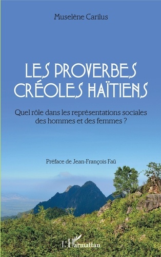 Les proverbes créoles haïtiens. Quel rôle dans les représentations sociales des hommes et des femmes ?