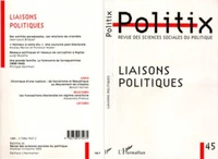 POLITIX N°45 PREMIER TRIMESTRE 1999 : LIAISONS POLITIQUES