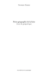 Petite géographie de la fuite