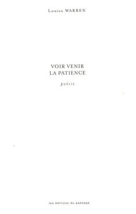 Voir venir la patience